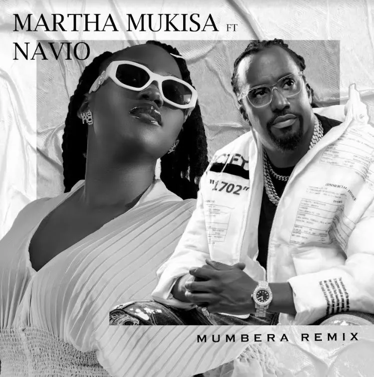 Mumbera (remix) by Martha Mukisa Ft. Navio Downloaded from www.phanoxug.com_66c408608b615.webp